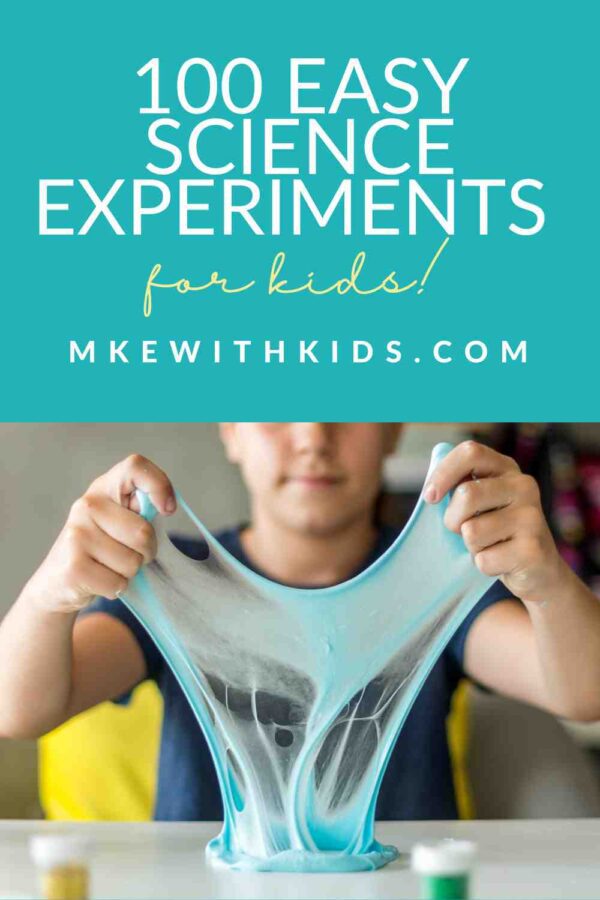 100 Easy Science Experiments for Kids to do at Home (2023) - Milwaukee ...