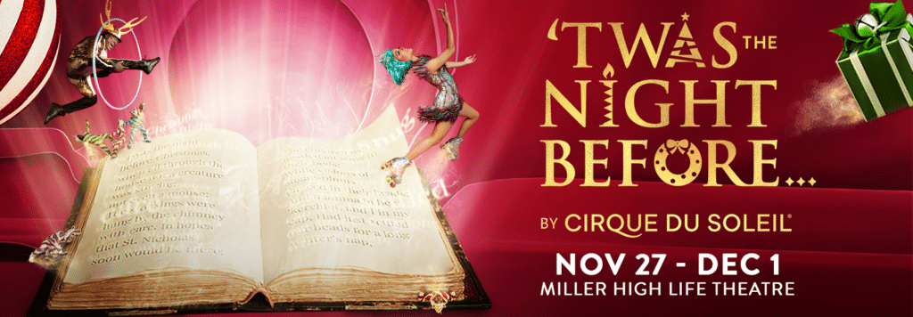  A vibrant poster for Cirque du Soleil’s 'Twas the Night Before... holiday show, featuring performers in holiday-themed costumes and acrobats leaping from an open storybook.